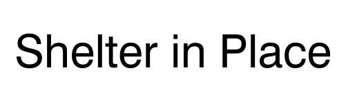 7047 - SHELTER IN PLACE